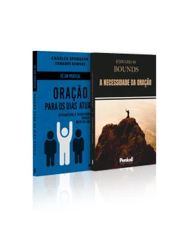 Kit 2 livros | Fé Em Prática: Oração Para os Dias Atuais + A Necessidade da Oração | Necessidade da Fé 