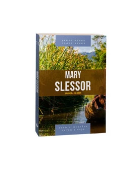 Mary Slessor | Série Heróis Cristãos Ontem & Hoje | Janet Benge | Geoff Benge