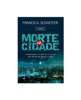 Morte na Cidade | Francis Schaeffer
