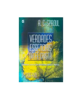 Verdades Essenciais | Volume 3 | R. C. Sproul