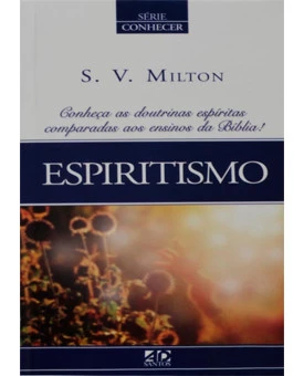 Livro Espiritismo | Série Conhecer | S. V. Milton
