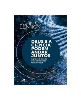 Deus e a Ciência Podem Andar Juntos | John C. Lennox
