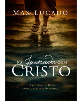 Na Jornada Com Cristo | Max Lucado
