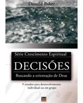 Decisões | Série Crescimento Espiritual | Vida Nova