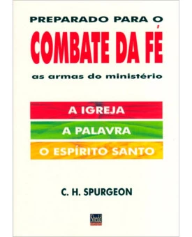 Preparado para o Combate da Fé | C. H. Spurgeon