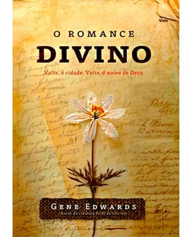 O Romance Divino | Gene Edwards