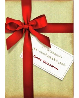 Livro O Casamento Que Você Sempre Quis | Gary Chapman