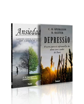 Kit 2 livros | Ansiedade | Charles Spurgeon & Jonathan Edwards + Depressão | Charles Spurgeon & Richard Baxter | Cura Interior
