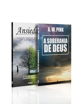 Kit 2 livros | Ansiedade | Charles Spurgeon & Jonathan Edwards + Soberania de Deus | A. W. Pink | Deus de Milagres