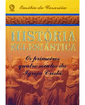 História Eclesiástica | Eusébio de Cesaréia
