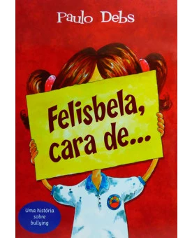 Felisbela, Cara De... | Paulo Debs 