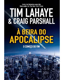 À Beira Do Apocalipse | Tim Lahaye e Craig Parshall