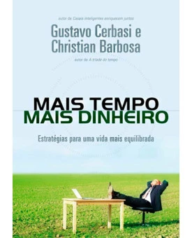 Mais Tempo, Mais Dinheiro | Gustavo Cerbasi & Christian Barbosa 