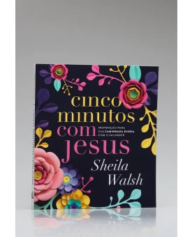 Cinco Minutos Com Jesus | Sheila Walsh