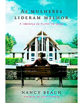 Livro As Mulheres Lideram Melhor | Nancy Beach