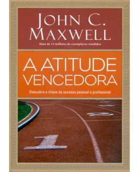 Livro A Atitude Vencedora | John C. Maxwell