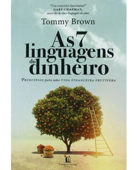 As 7 Linguagens do Dinheiro | Tommy Brown