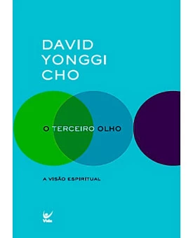 Livro O Terceiro Olho - David Yonggi Cho