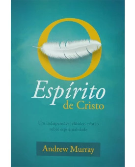 Livro O Espírito De Cristo | Andrew Murray