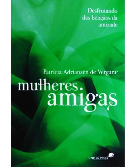 Mulheres Amigas | Patricia Adrianzén de Vargara