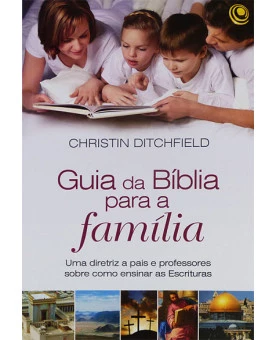 Livro Guia Da Bíblia Para A Família | Christin Ditchfield
