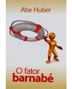 O Fator Barnabé | Abe Huber 