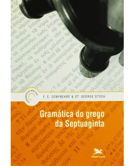 Série Ferramentas Bíblicas | Gramática do Grego da Septuaginta | F. C. Conybeare e ST. George Stock