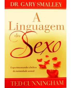 A Linguagem Do Sexo - Dr. Gary Smalley