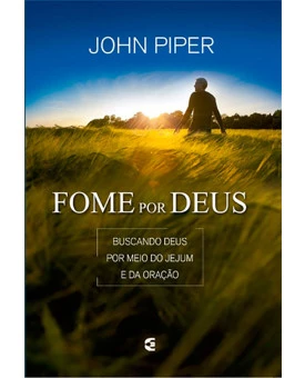 Fome por Deus | John Piper 