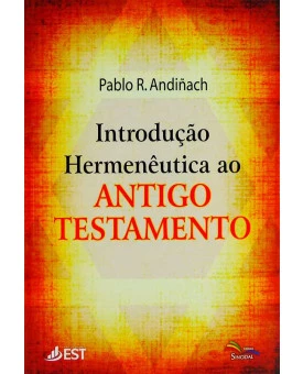 Introdução Hermenêutica Ao A.T | Pablo R. Andiñach