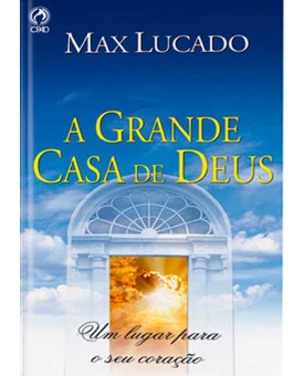 Livro A Grande Casa De Deus – Max Lucado
