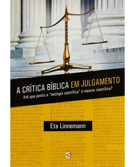 A Crítica Bíblica Em Julgamento | Eta Linnemann