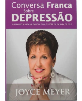 Conversa Franca Sobre A Depressão | Joyce Meyer