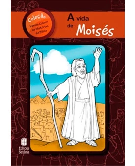 A Vida de Moisés | Série vamos Colorir