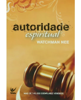 Autoridade Espiritual | Watchman Nee