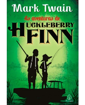 As Aventuras de Huckleberry Finn | Mark Twain