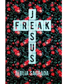 Bíblia Jesus Freak | Floral | Capa Dura
