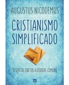 Cristianismo Simplificado | Augustus Nicodemus