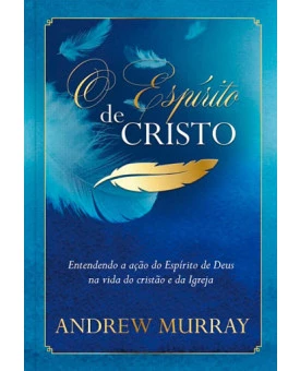 O Espírito de Cristo | Andrew Murray
