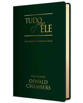 Tudo para Ele | Oswald Chambers | Verde