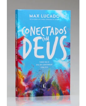 Conectados Com Deus | Max Lucado