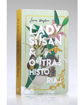 Lady Susan e Outras Histórias | Jane Austen