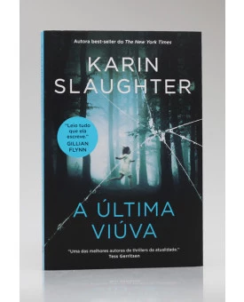 A Última Viúva | Karin Slaughter
