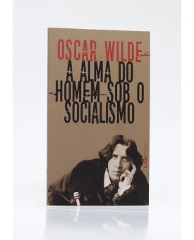 A Alma do Homem Sob o Socialismo | Edição de Bolso | Oscar Wilde