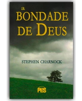 A Bondade De Deus | Stephen Charnock 