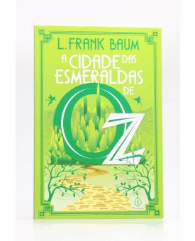 A Cidade das Esmeraldas de Oz | L. Frank Baum