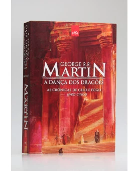As Crônicas de Gelo e Fogo | A Dança dos Dragões | Vol.5 | George R. R. Martin