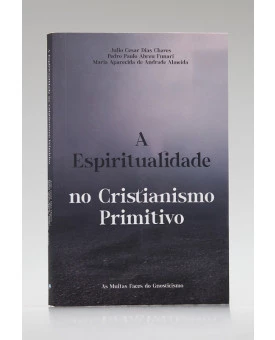A Espiritualidade no Cristianismo Primitivo | Fonte Editorial