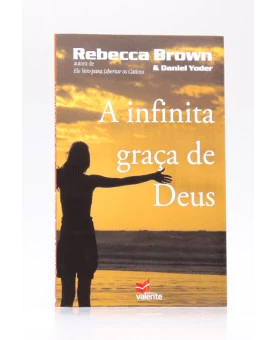 A Infinita Graça de Deus | Rebecca Brown & Daniel Yoder