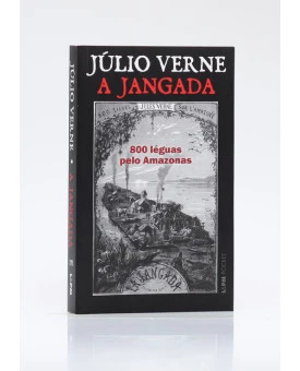 A Jangada | 800 Léguas Pelo Amazonas | Edição de Bolso | Júlio Verne